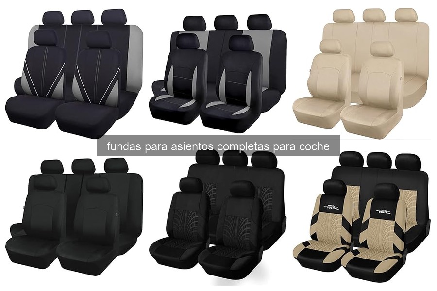 Guía para elegir las mejores fundas completas para asientos de coche