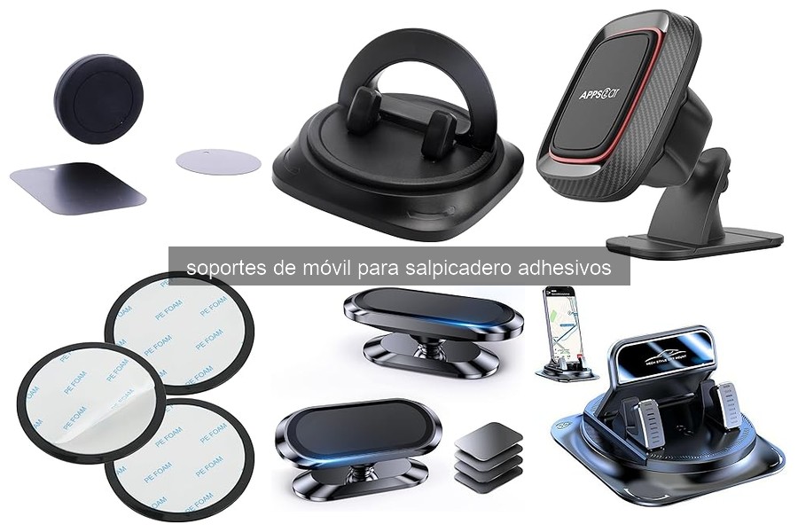 ¿Qué son los soportes adhesivos para salpicadero de móvil?